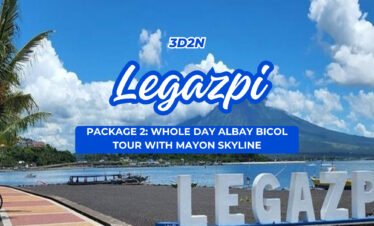 LEGAZPI PKG 2: WHOLE DAY ALBAY BICOL TOUR W/ MAYON SKYLINE